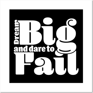 Dream big and dare to fail - Dark Posters and Art